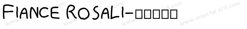 Fiance Rosali字体转换